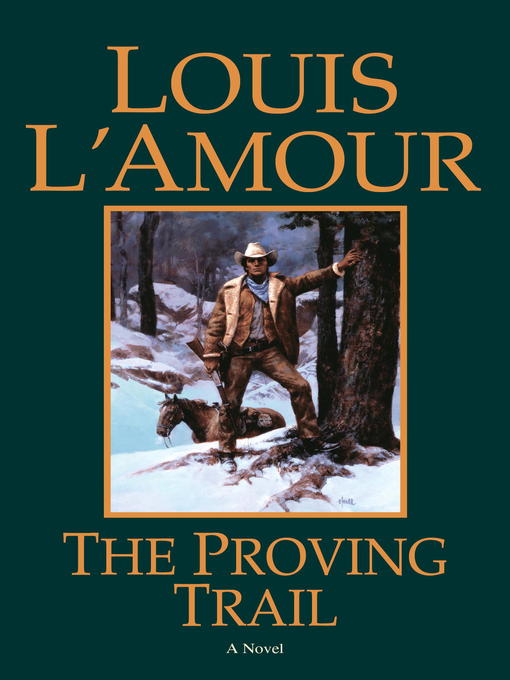 Title details for The Proving Trail by Louis L'Amour - Wait list
